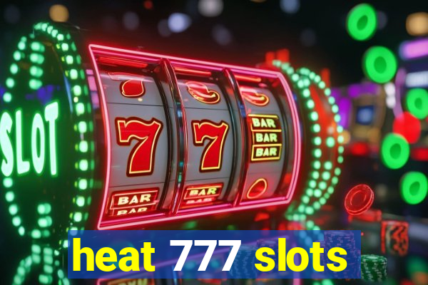 heat 777 slots